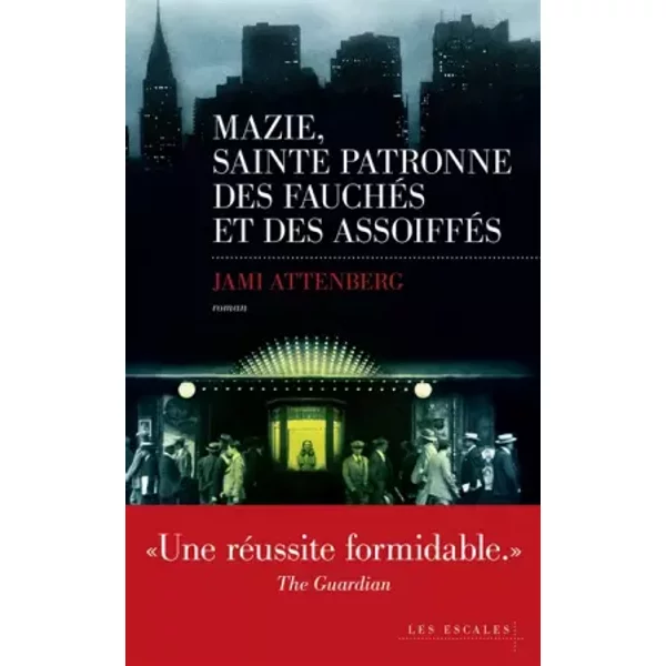 Mazie, Sainte Patronne Des FauchéS Et Des AssoifféS - Jami Attenberg Et Karine REIGNIER-GUERRE-image