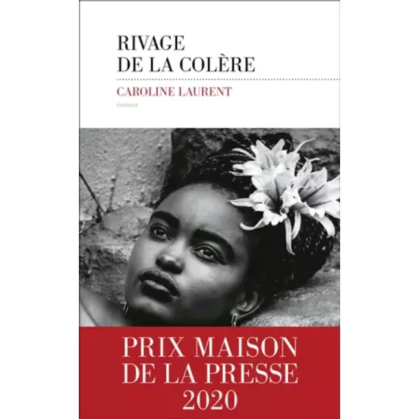 Rivage De La ColèRe - Prix Maison De La Presse 2020 - Caroline Laurent-image