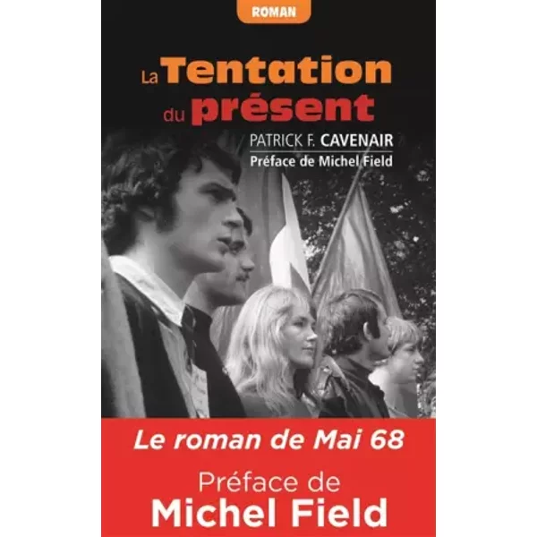 La Tentation Du PréSent - Patrick Cavenair-image