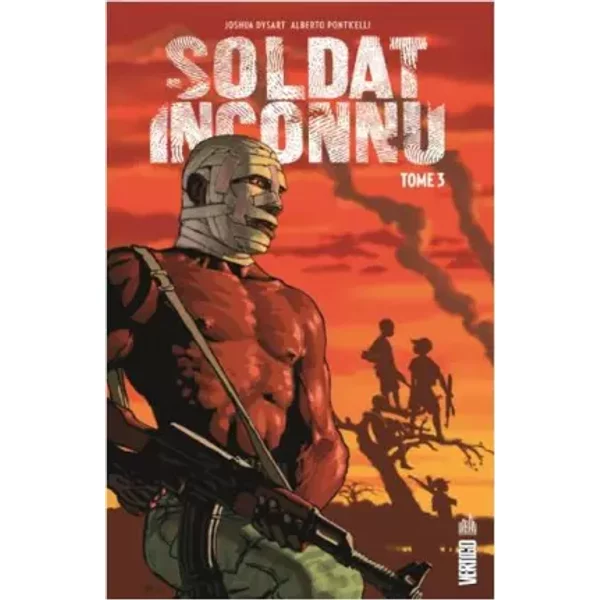 SOLDAT INCONNU - Tome 3 - Dysart Joshua