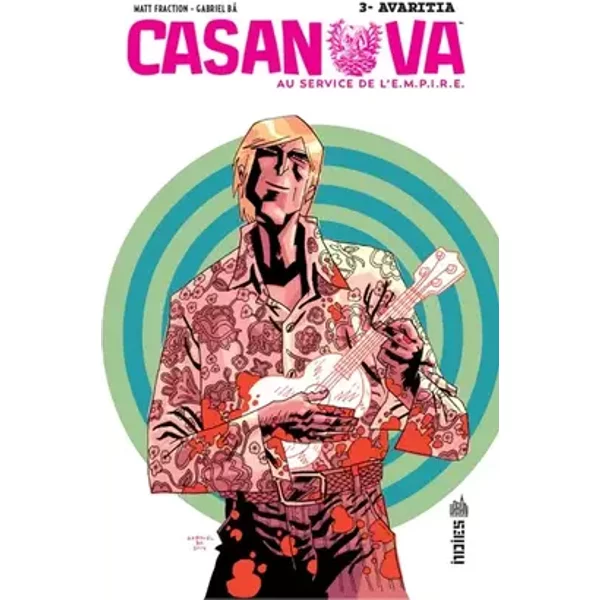CASANOVA, AU SERVICE DE L'E.M.P.I.R.E. - Tome 3 - Matt Fraction