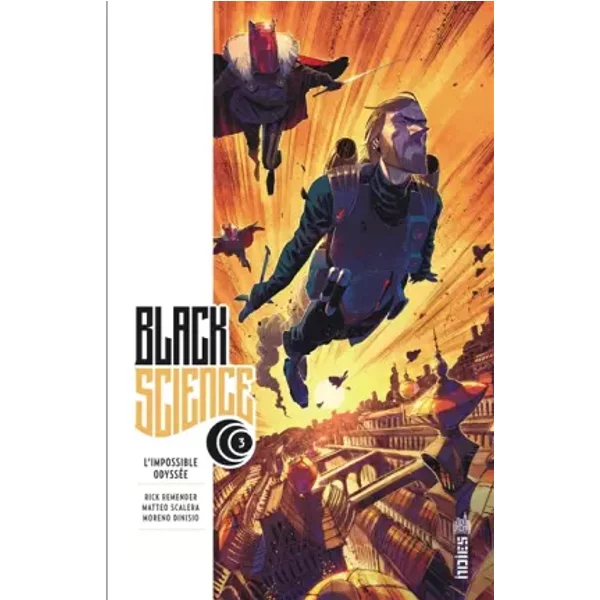 Black Science Tome 3 - REMENDER Rick, SCALERA Matteo