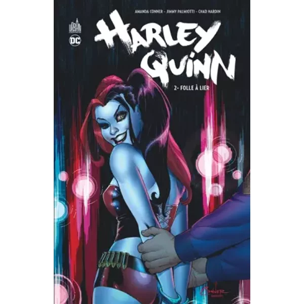 Harley Quinn - Tome 2 - Conner Amanda, Palmiotti Jimmy, HARDIN Chad