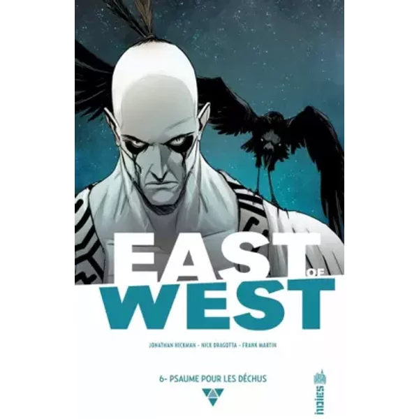 East of West - Tome 6 - Hickman Jonathan, Dragotta Nick