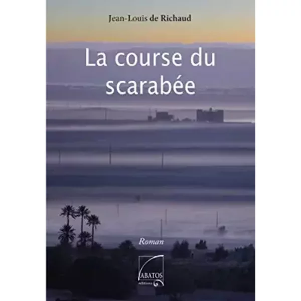 La Course Du ScarabéE - Jean-Louis De Richaud-image