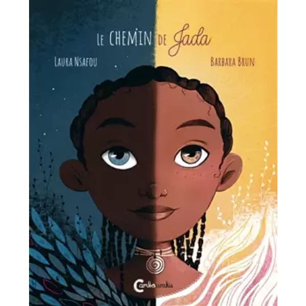 Le chemin de Jada - Laura Nsafou, Barbara Brun