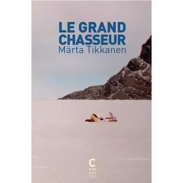 Le grand chasseur - Märta Tikkanen, Philippe Bouquet