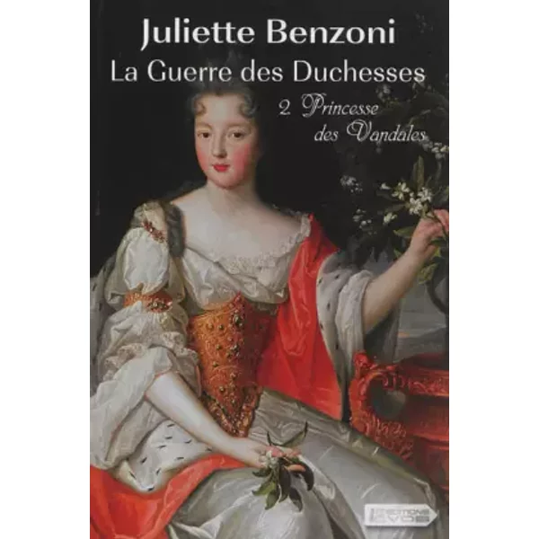 La Guerre Des Duchesses, Tome 2 : Princesse Des Vandales - Juliette Benzoni-image