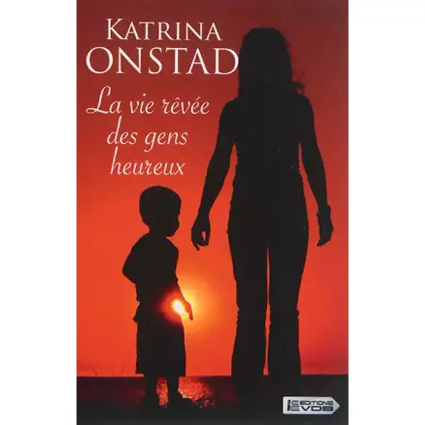 La Vie RêVéE Des Gens Heureux - Katrina Onstad, FrançOise Rose-image