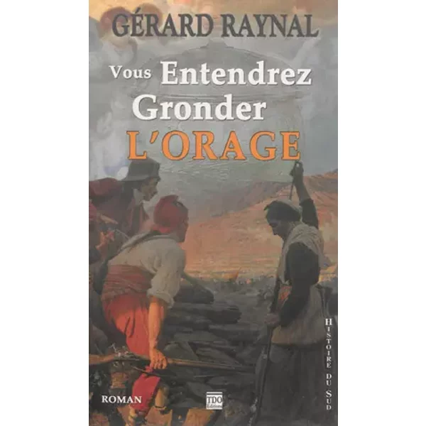 Vous entendrez l'Orage - Gérard Raynal