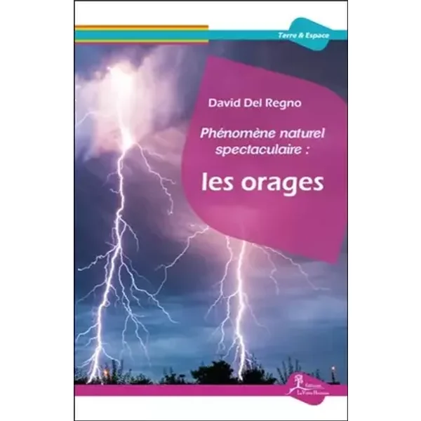 Phénomène naturel spectaculaire : Les orages - David Del Regno