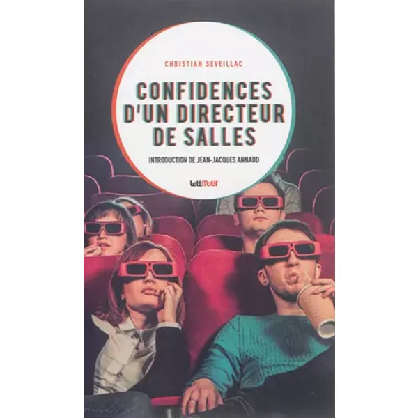 Confidences d'un directeur de salles - Christian Seveillac