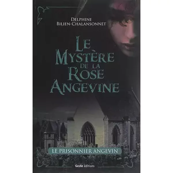 Le prisonnier angevin - Delphine Bilien-Chalansonnet