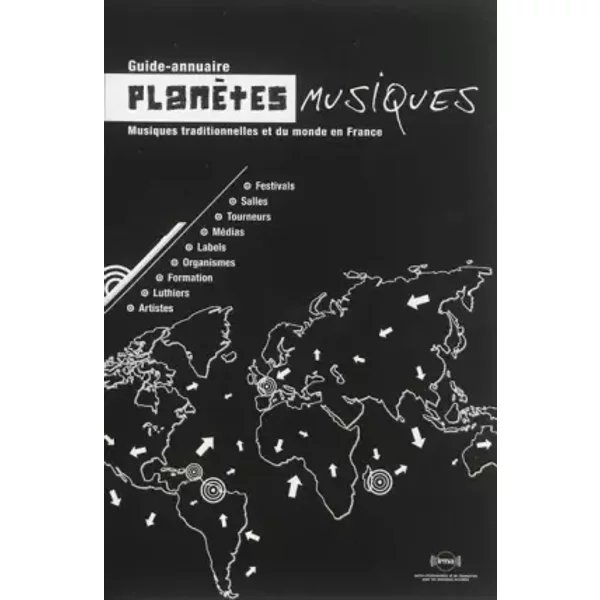 Planètes musiques: Guide-annuaire des musiques traditionnelles et du monde en France - François Bensignor, Collectif