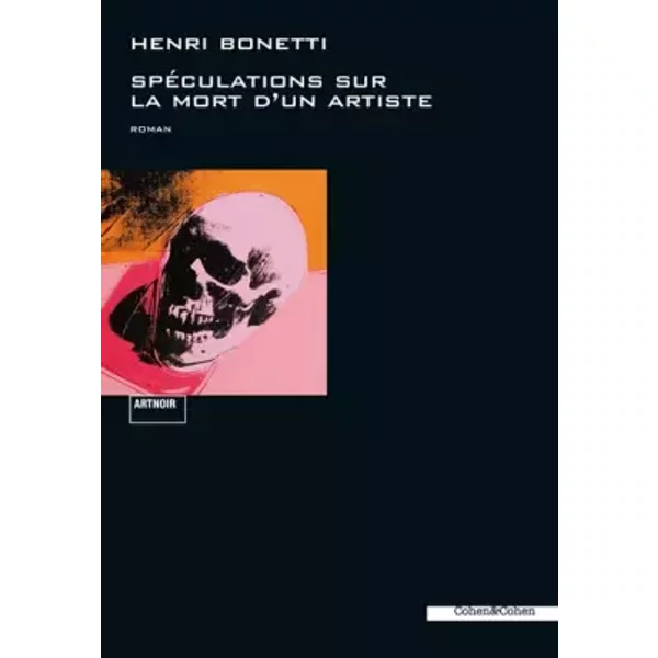 Speculations sur la mort d'un artiste - Henri Bonetti
