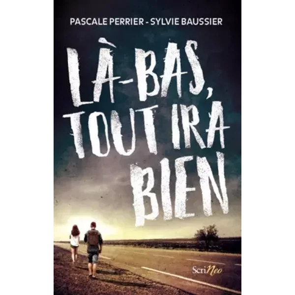 Là-Bas Tout Ira Bien - Pascale Perrier, Sylvie Baussier-image