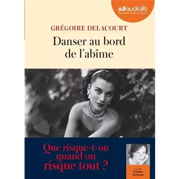 Danser au bord de l'abîme: Livre audio 1 CD MP3 - Grégoire Delacourt