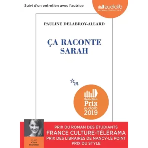 Ça raconte Sarah: Livre audio 1 CD MP3 - Suivi d'un entretien avec l'autrice - Pauline Delabroy-Allard
