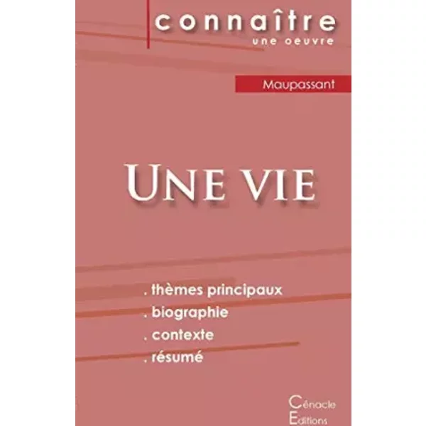 Fiche De Lecture Une Vie De Maupassant (Analyse LittéRaire De RéFéRence Et RéSumé Complet) - Guy De Maupassant-image