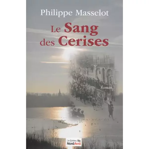 Le sang des cerises - Philippe Masselot