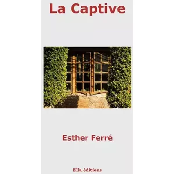 La Captive - Esther Ferre