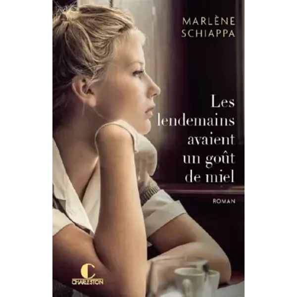 Les Lendemains Avaient Un GoûT De Miel - MarlèNe Schiappa-image