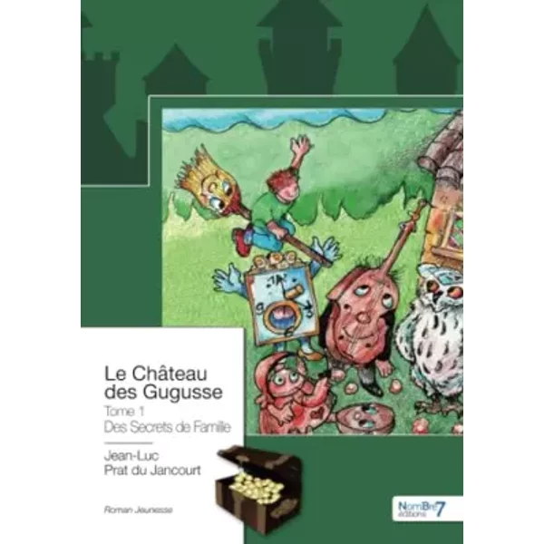Le ChâTeau Des Gugusse - Tome 1 - Jean-Luc Prat Du Jancourt-image