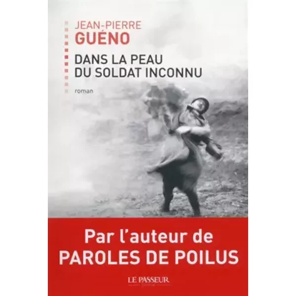 Dans La Peau Du Soldat Inconnu - Jean-Pierre GuéNo-image