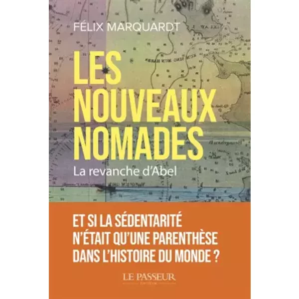 Les nouveaux nomades - Félix Marquardt