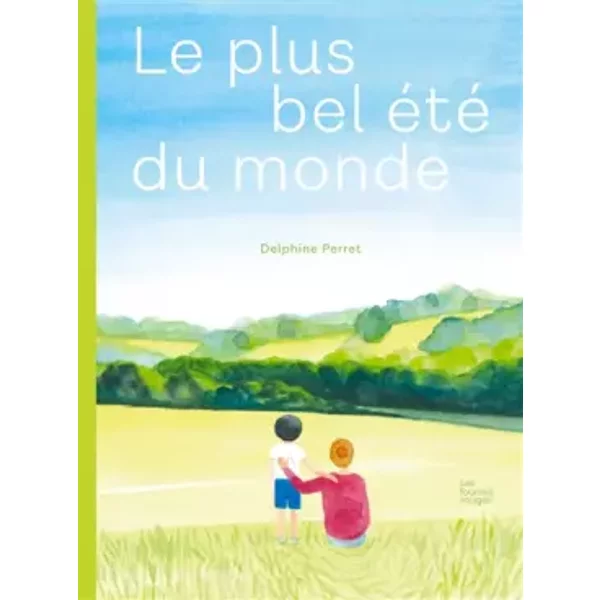 Le plus bel été du monde - Delphine Perret