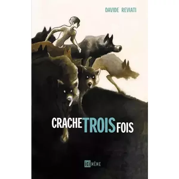 Crache trois fois - Davide Reviati