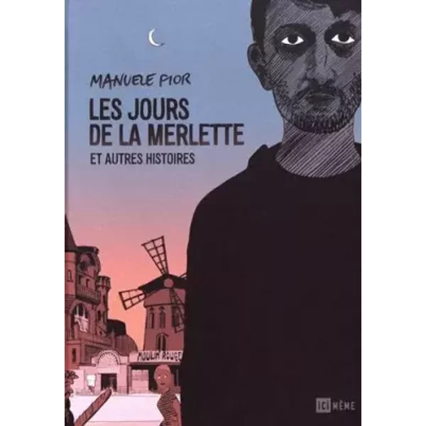 Les Jours de la Merlette et autres histoires - Manuele Fior