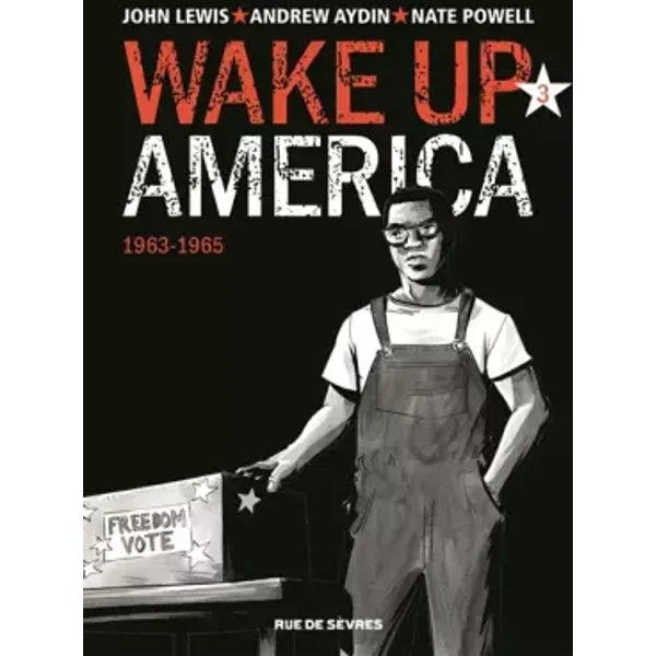 Wake up America, Tome 3 : 1963-1968 - Nate Powel, Matz, John Lewis, Andrew Aydin