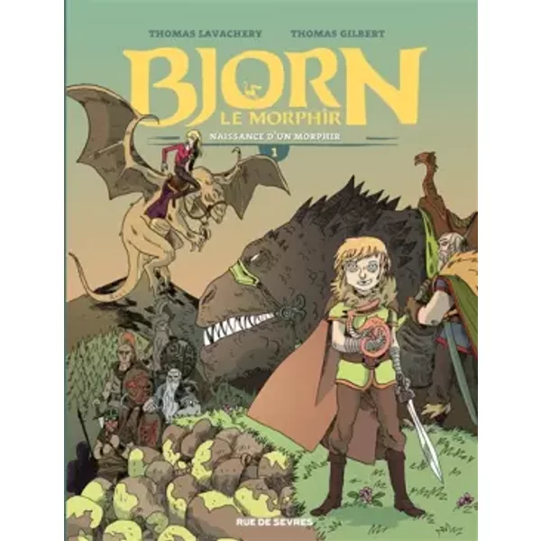 Bjorn le Morphir, Tome 1 : Naissance d'un morphir - Thomas Gilbert, Thomas Lavachery