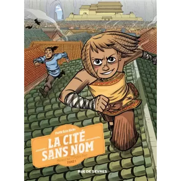 La Cité Sans Nom T1 Menace Sur l'Empire Dao - Faith Erin Hicks