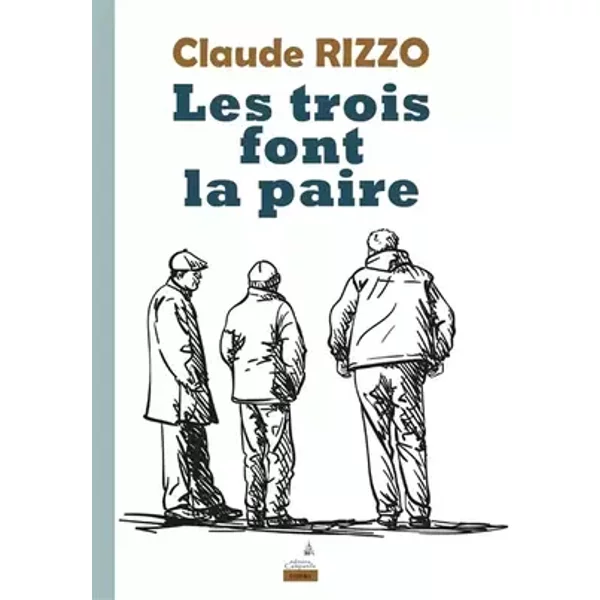 Les trois font la paire - Claude Rizzo