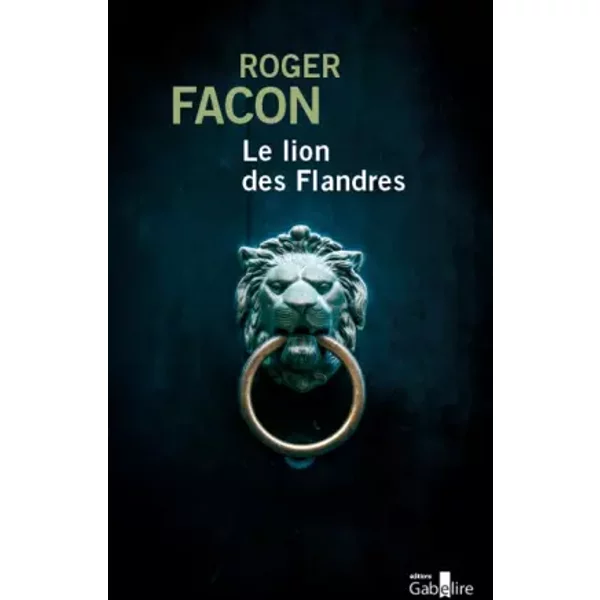 Le lion des Flandres - Roger Facon