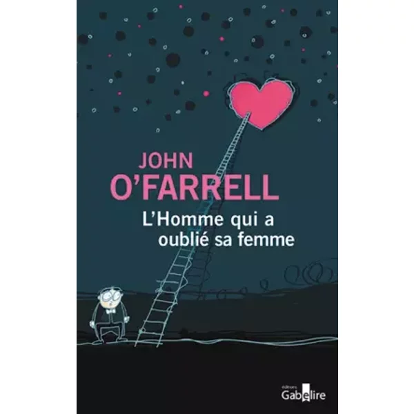L'homme qui a oublié sa femme - John O'Farrell