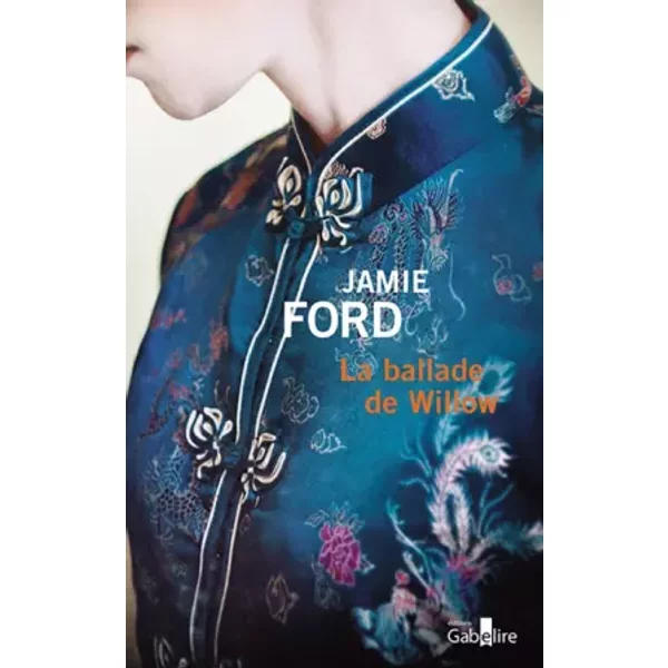 La ballade de Willow - Jamie Ford, Isabelle Chapman