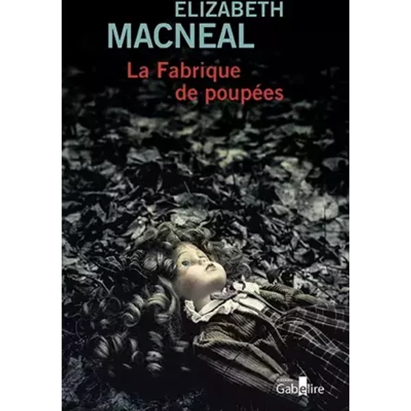 La fabrique de poupées - Elizabeth Macneal