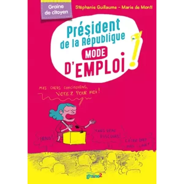 PréSident De La RéPublique Mode D'emploi ! - Marie De Monti Et StéPhanie Guillaume-image