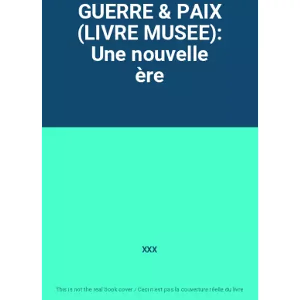 Guerre & Paix (Livre Musee): Une Nouvelle èRe - Xxx-image