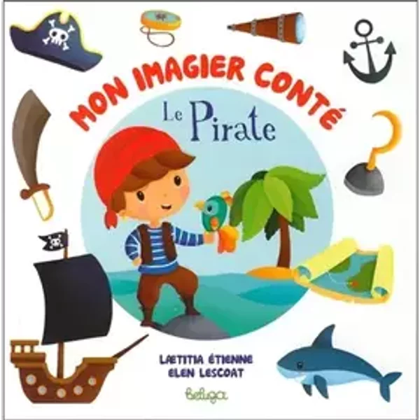 Mon imagier conte des pirates - Laetitia Etienne