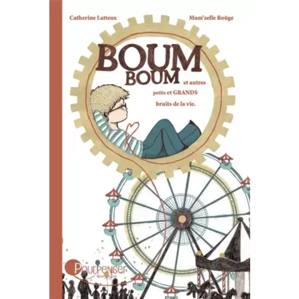 Boum boum et autres petits et grands bruits de la vie - Catherine Latteux