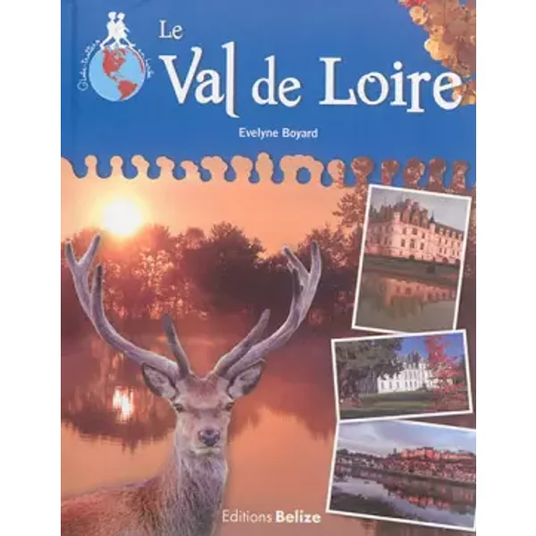 Le Val de Loire - Evelyne Boyard