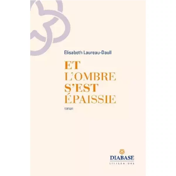 Et L'ombre S'est éPaissie - Elisabeth Laureau-Daull-image
