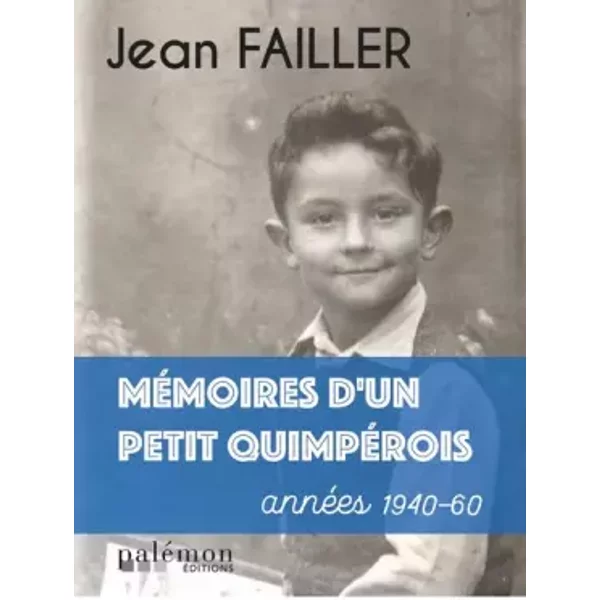 MéMoires D'un Petit QuimpéRois - Jean Failler-image
