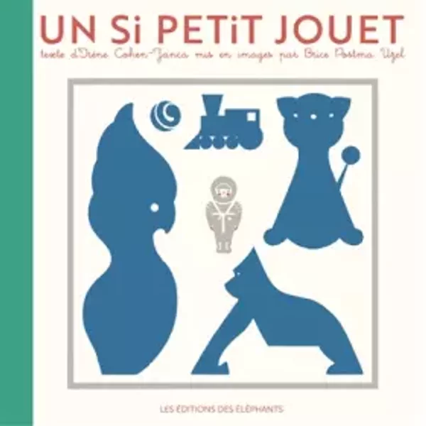 Un si petit jouet - Irène Cohen-Janca, Brice Postma Uzel