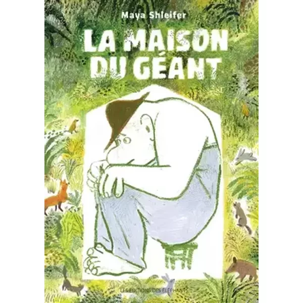 La maison du géant - Maya Shleifer