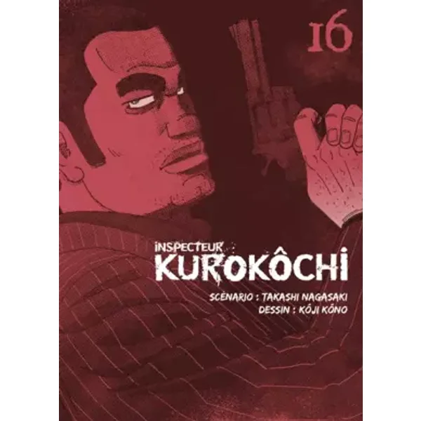 Inspecteur Kurokôchi T16 (16) - Takashi Nagasaki, Yohan Leclerc, Koji Kono